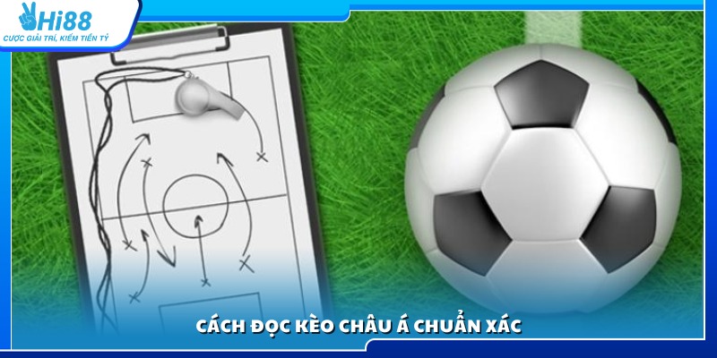 Hướng dẫn cách xem và hiểu tỷ lệ kèo châu Á 